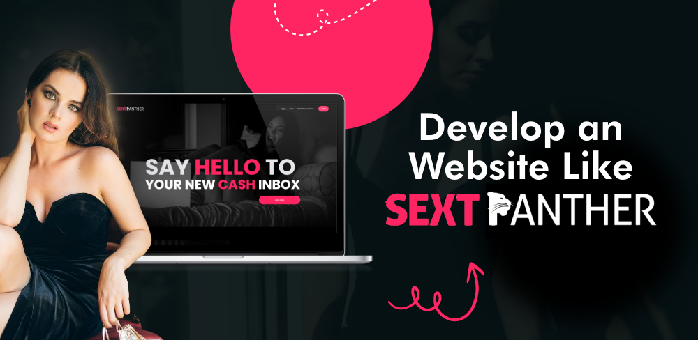 How To Develop An Website Like SextPanther?