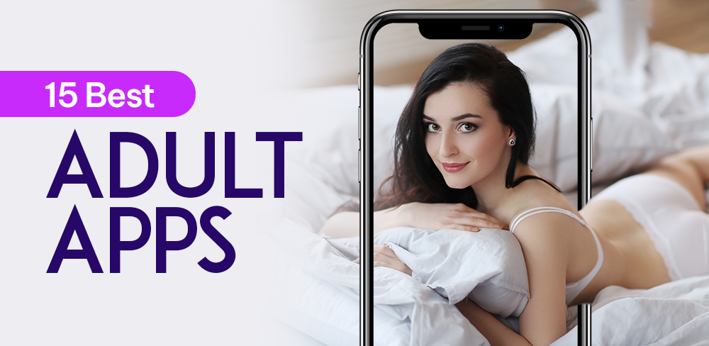 Top 15 Best Adult Apps