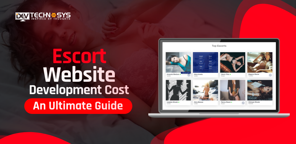 Escort Website Development Cost: An Ultimate Guide