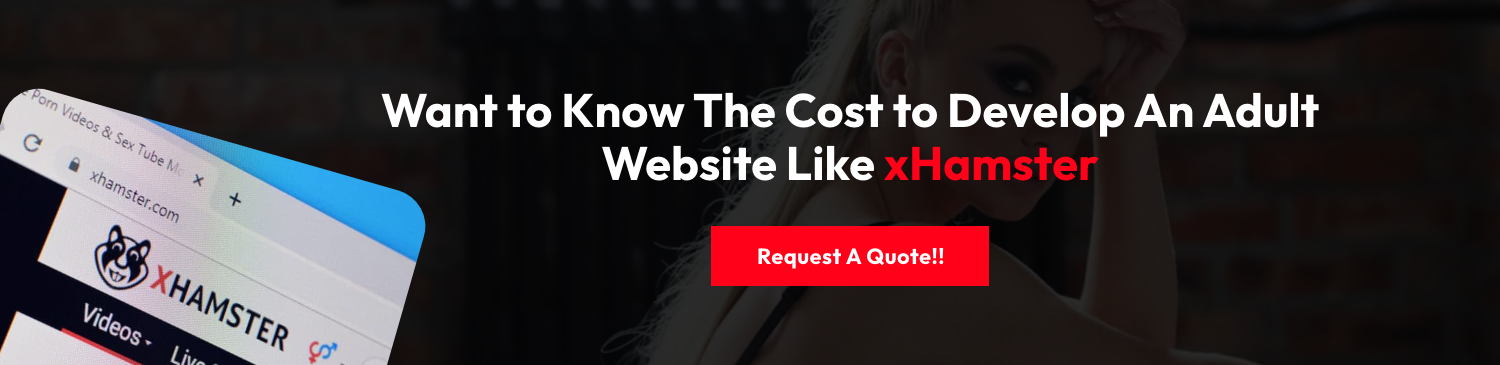 Develop An Adult Website Like XHamster