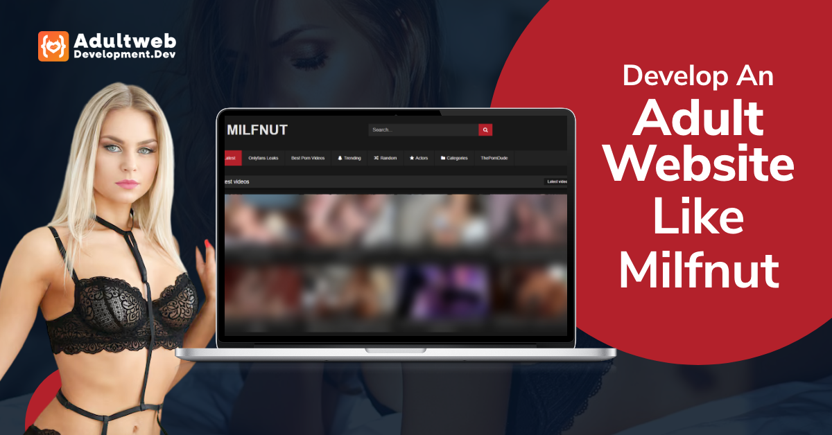 How To Develop An Adult Website Like Milfnut?
