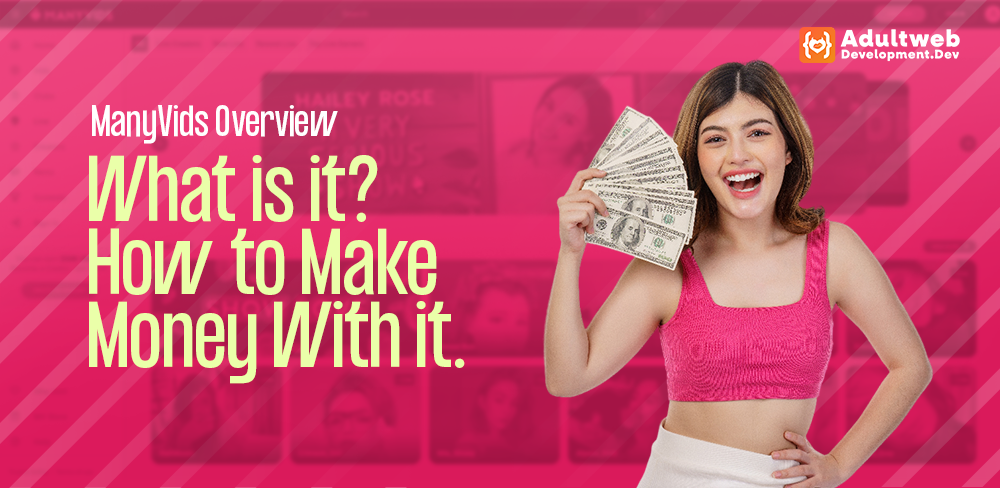 ManyVids Overview: What is it? How to Make Money With It.