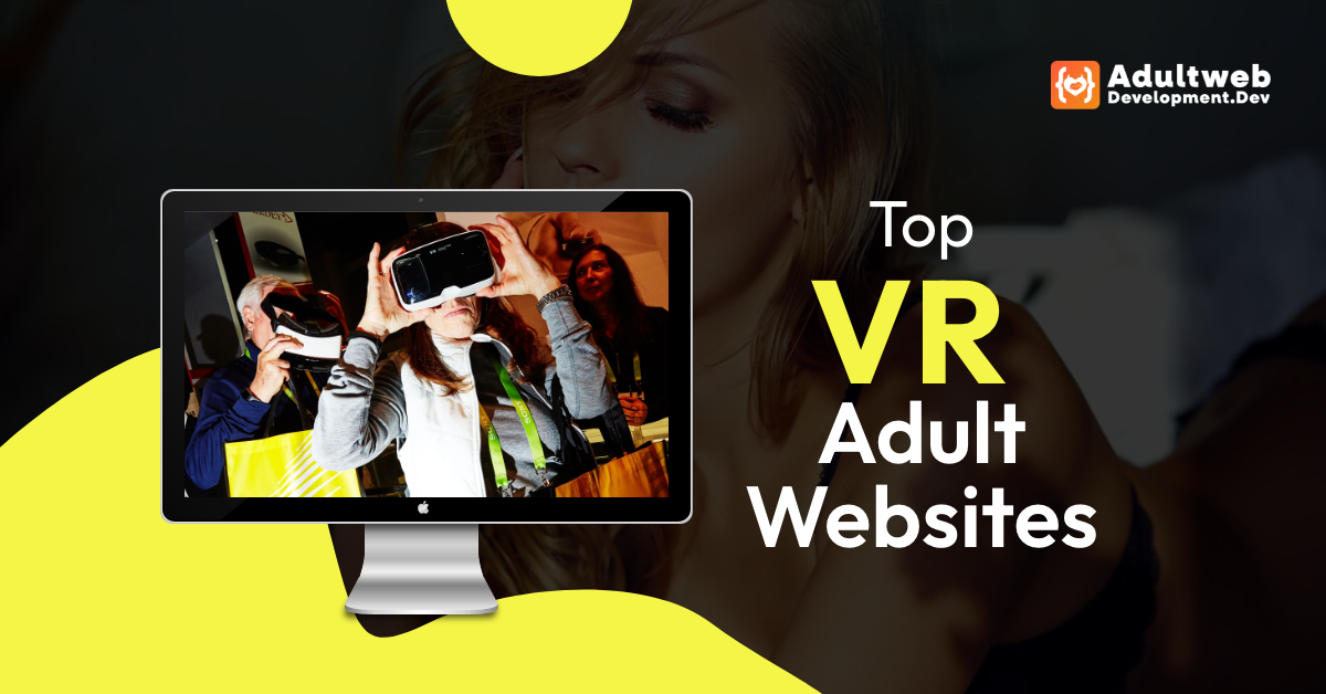 Top VR Adult Websites To Use In 2024