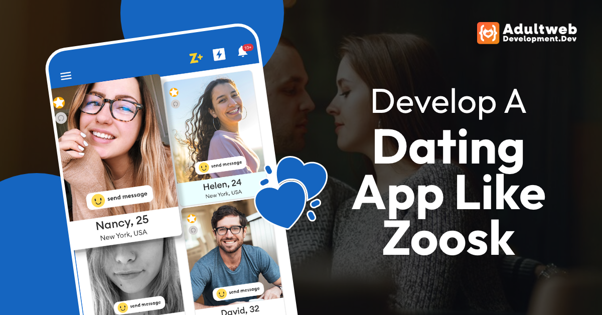 How To Develop A Dating App Like Zoosk?