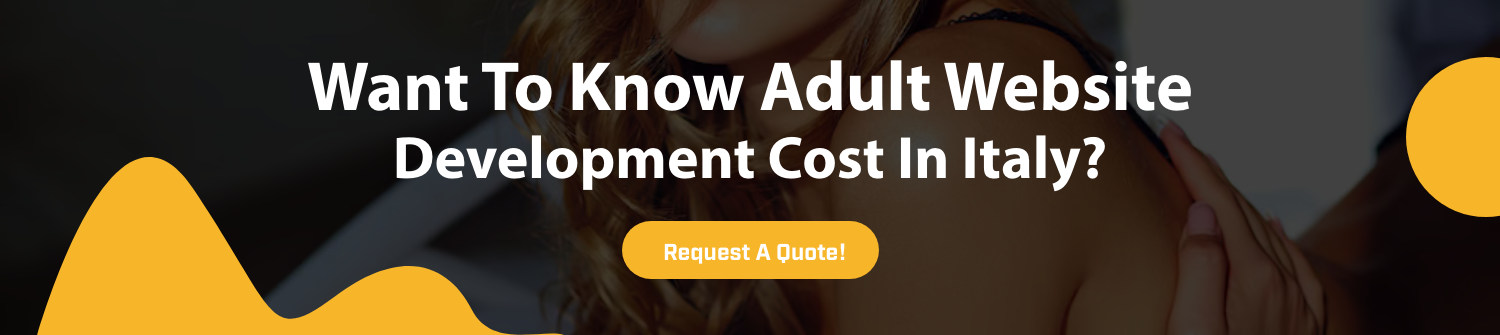 Cost to Develop Adult Website In Italy