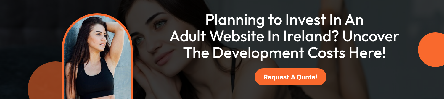 Adult Website Development Cost In Ireland