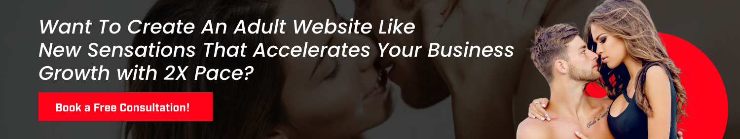 CTA 1 Develop An Adult Website Like New Sensations