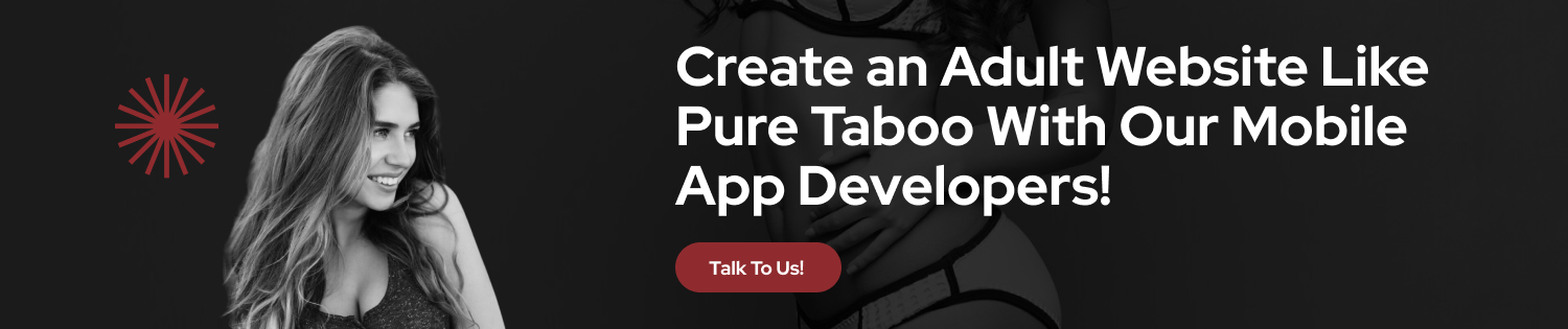 CTA 1 Develop An Adult Website Like Pure Taboo