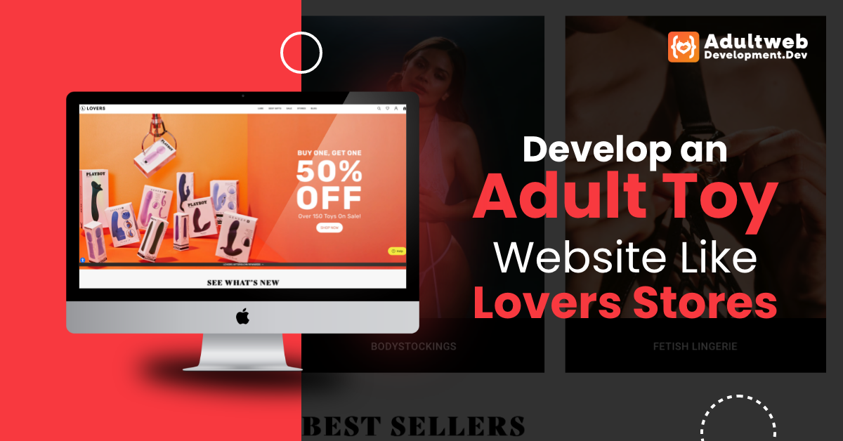 Cost To Develop an Adult Toy Website Like Lovers Stores