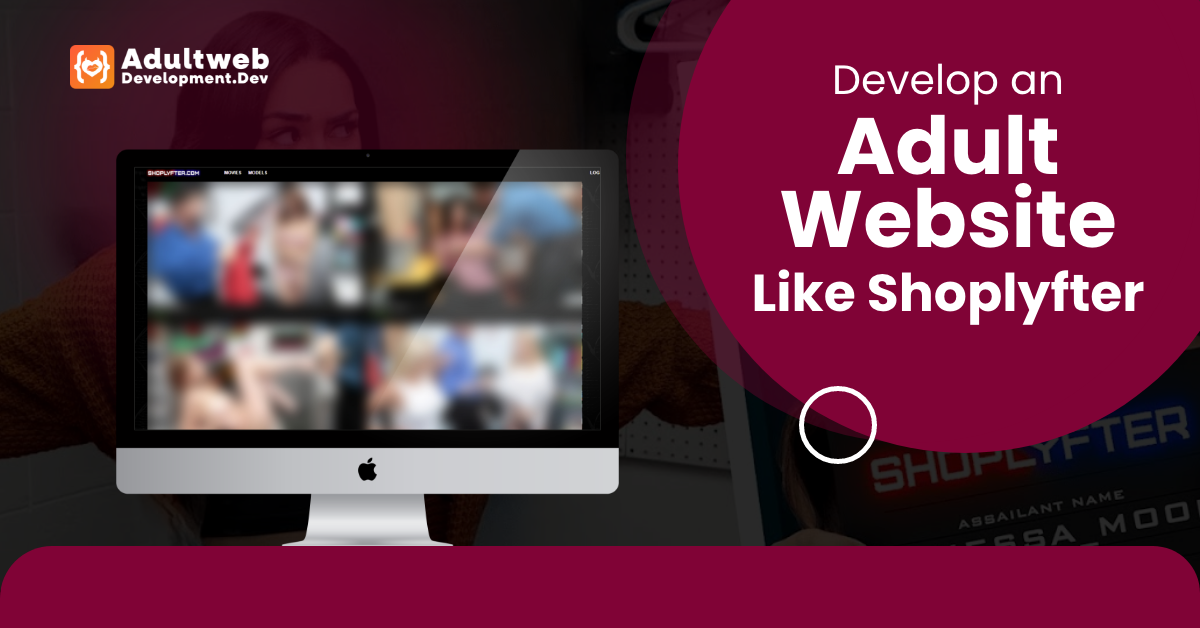 How To Develop Adult Website Like Shoplyfter