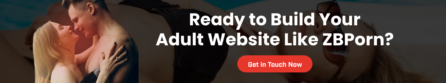 CTA 1 Develop An Adult Website Like ZBPorn