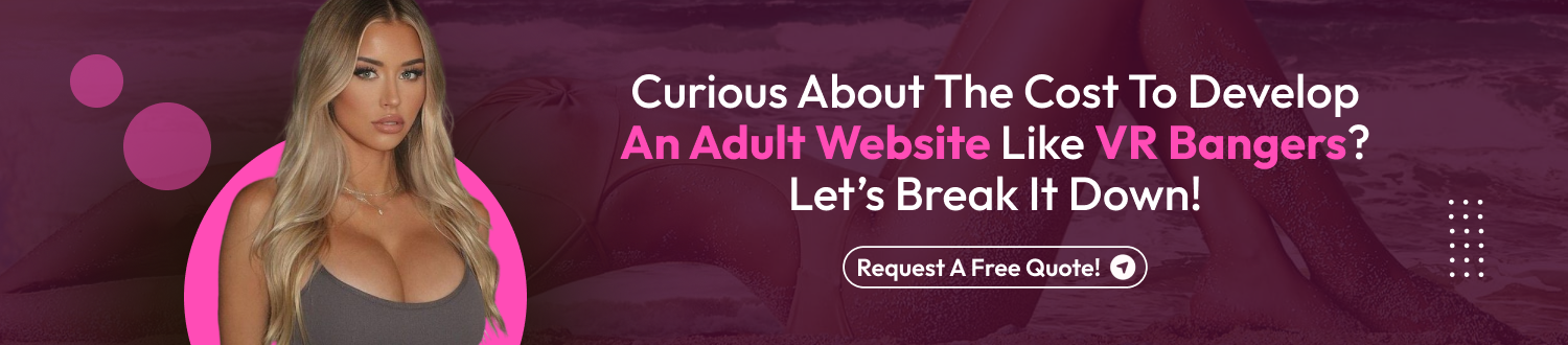 CTA 1 Develop an Adult Website Like VR Bangers