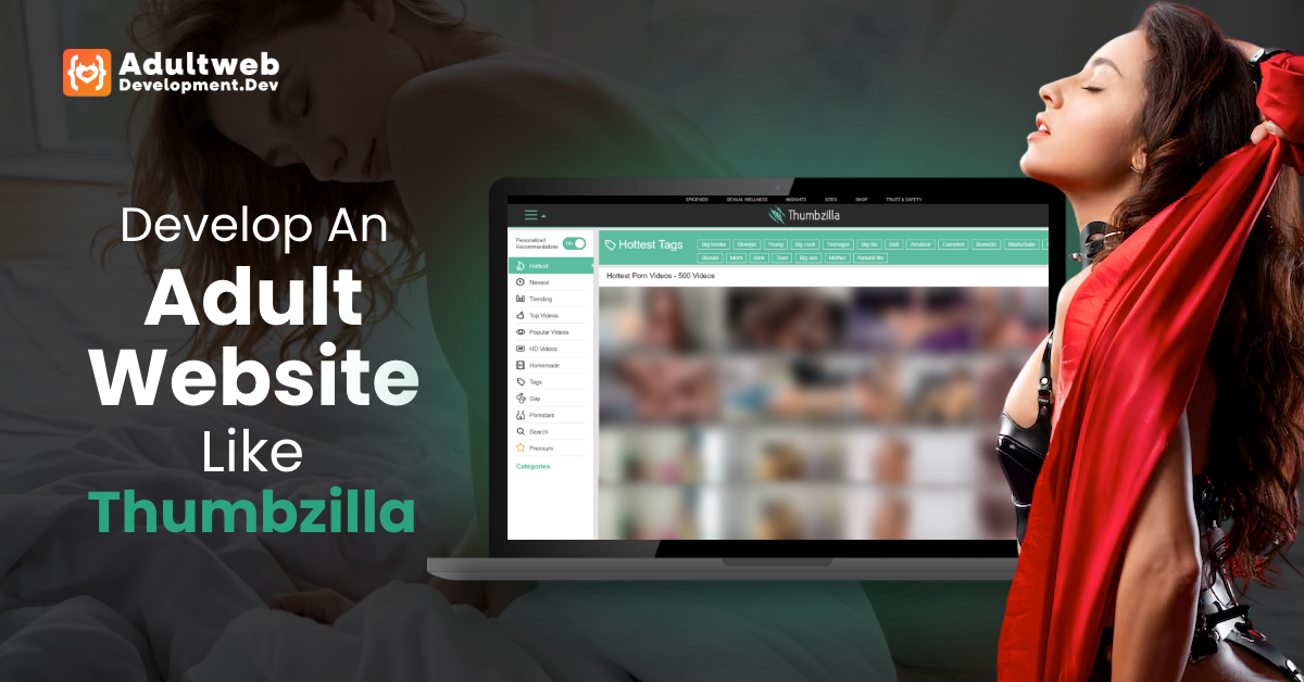 How To Develop An Adult Website Like Thumbzilla